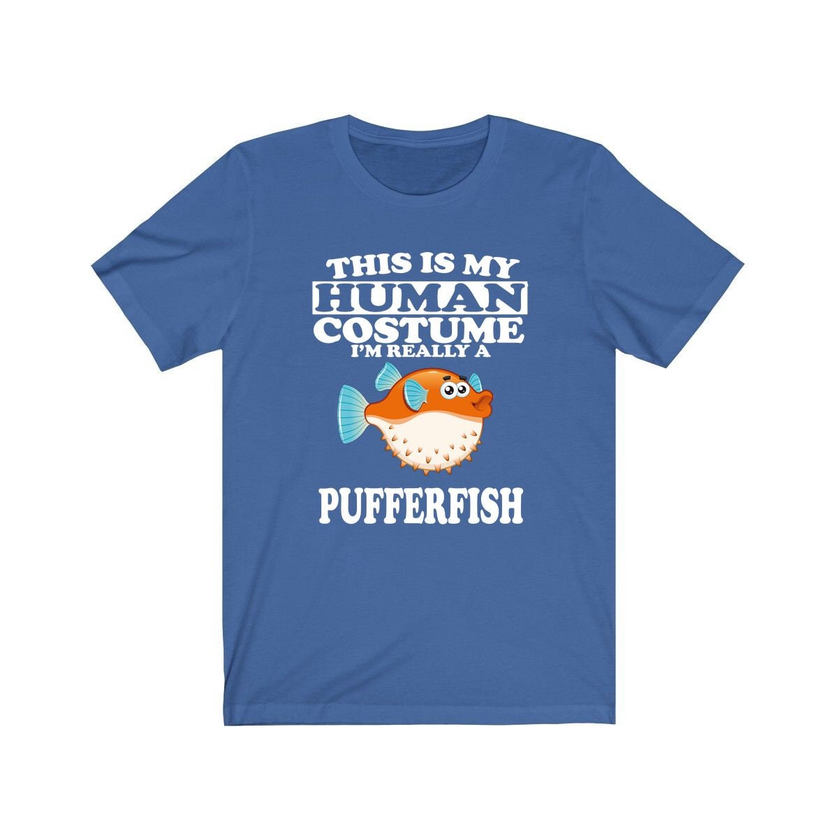 This Is My Human Costume I'm Really A Pufferfish Shirt - pufferfish print design