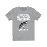 This Is My Human Costume I'm Really A Quail Shirt, Quail Lover Shirt, Birding Shirt, Bird Funny Gift, Animal Adult Kids Shirt Image 1