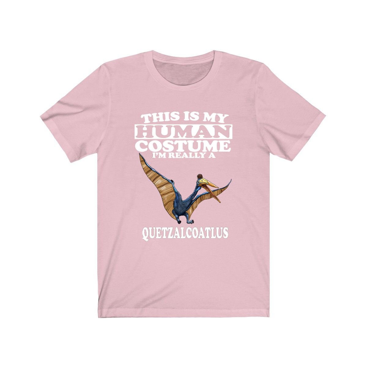This Is My Human Costume I'm Really A Quetzalcoatlus Shirt - Quetzalcoatlus print