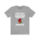 This Is My Human Costume I'm Really A Rooster Bird Shirt, Rooster Lover Shirt, Rooster Shirt, Chicken Funny Gift, Adult Kids Shirt Image 3