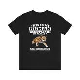 This Is My Human Costume I'm Really A Sabre Toothed Tiger Shirt, Tiger Lover Shirt, Tiger Shirt, Tiger Funny Gift, Adult Kids Shirt Image 1