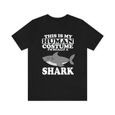 This Is My Human Costume I'm Really A Shark Shirt, Shark Lover Shirt, Shark Shirt, Shark Funny Gift, Adult Kids Shirt Image 1