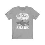 This Is My Human Costume I'm Really A Shark Shirt, Shark Lover Shirt, Shark Shirt, Shark Funny Gift, Adult Kids Shirt Image 3