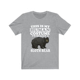 This Is My Human Costume I'm Really A Sloth Bear Shirt, Sloth Bear Lover Shirt, Bear Shirt, Bear Funny Gift, Animal Adult Kids Shirt Image 1