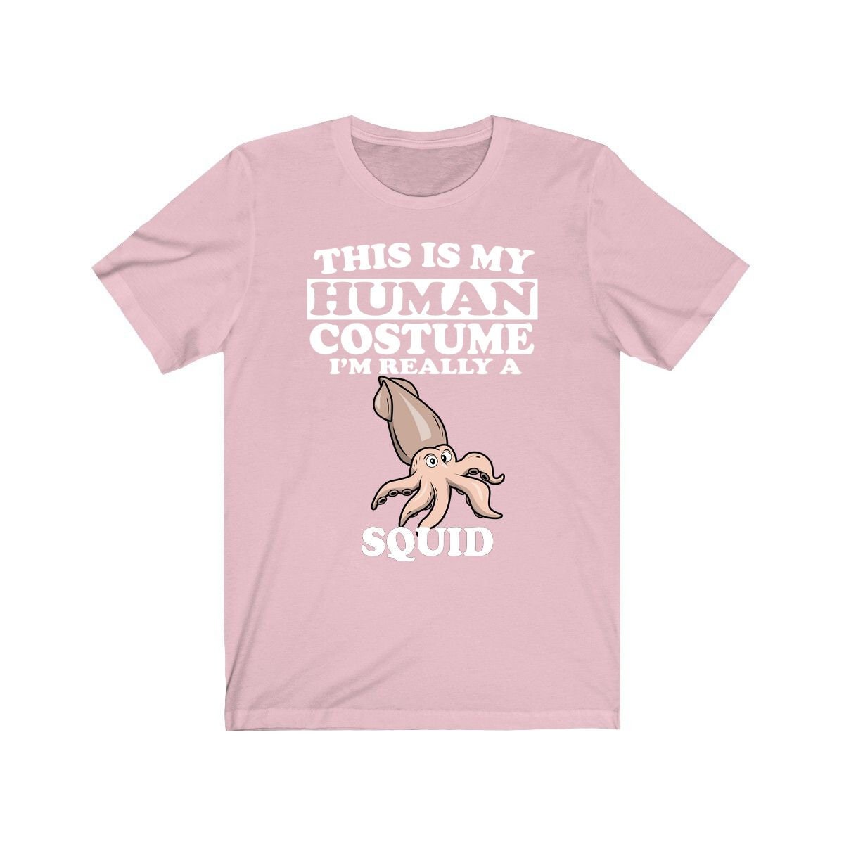 This Is My Human Costume I'm Really A Squid Shirt - squid print design
