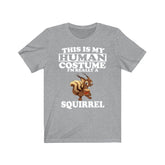 This Is My Human Costume I'm Really A Squirrel Shirt, Squirrel Lover Shirt, Squirrel Shirt, Squirrel Funny Gift, Animal Adult Kids Image 1