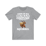 This Is My Human Costume I'm Really A Squirrel Shirt, Squirrel Lover Shirt, Squirrel Shirt, Squirrel Funny Gift, Animal Adult Kids Image 1