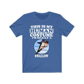 This Is My Human Costume I'm Really A Swallow Bird Shirt, Swallow Lover Shirt, Swallow Shirt, Birding Funny Gift, Animal Adult Kids Image 1