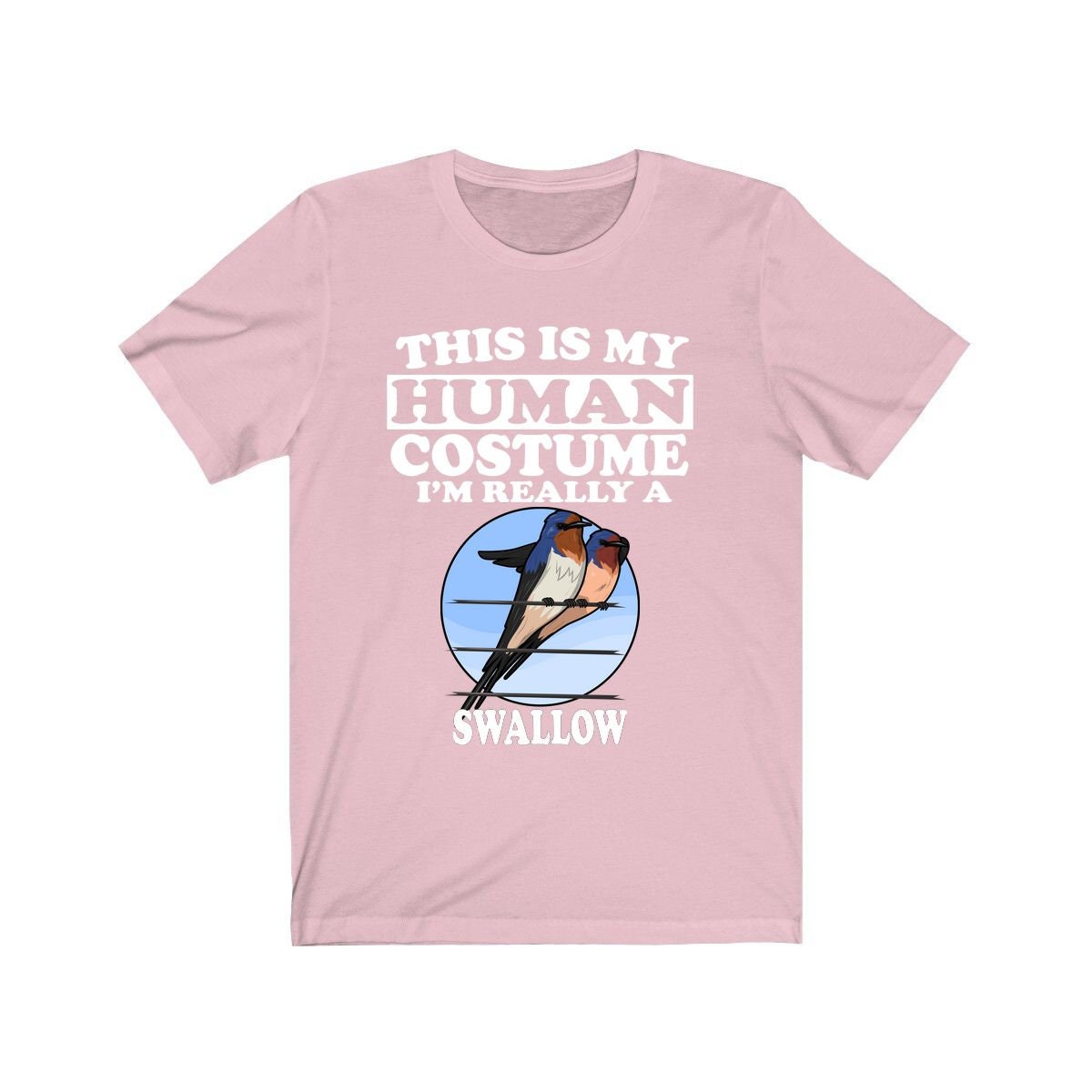 This Is My Human Costume I'm Really A Swallow T-Shirt - swallow bird print design