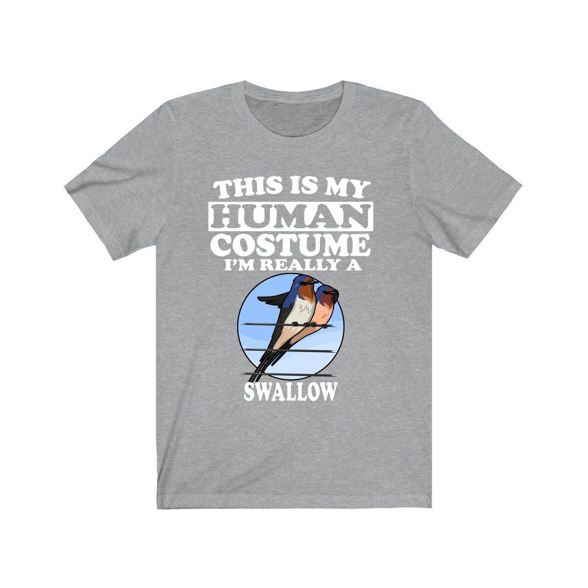 This Is My Human Costume I'm Really A Swallow T-Shirt - swallow bird print design