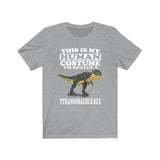 This Is My Human Costume I'm Really A Tyrannosaurus Rex Shirt, Dinosaur Lover Shirt, Dinosaur Shirt, Funny Dinosaur Gift, Animal Adult Kids Image 1