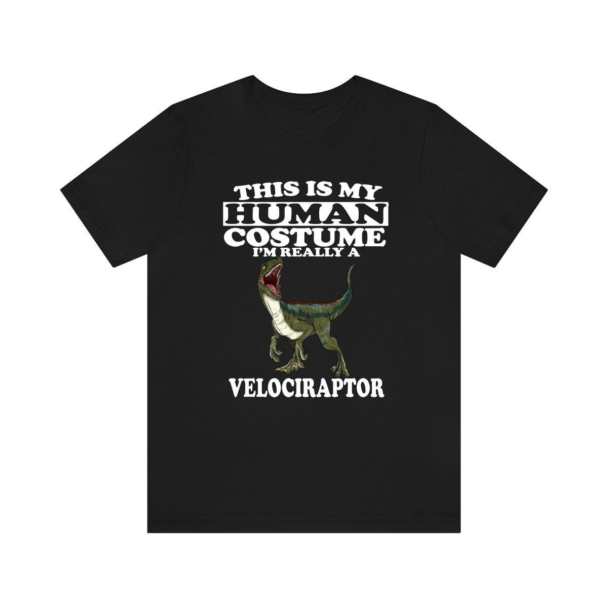 This is my human costume I am really a velociraptor dinosaur tee