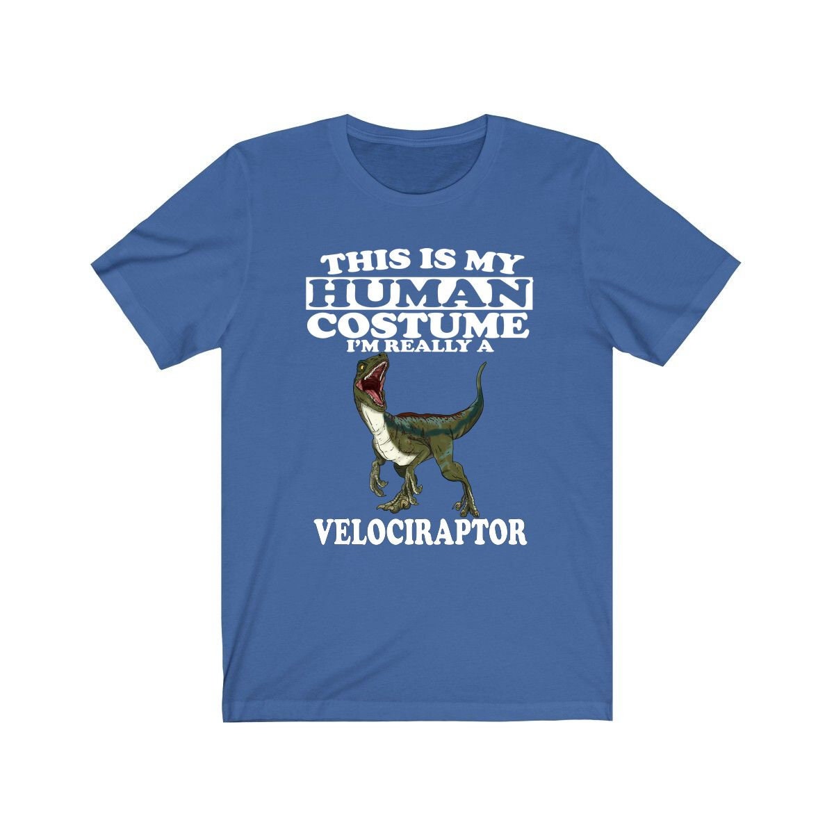 This is my human costume I am really a velociraptor dinosaur tee