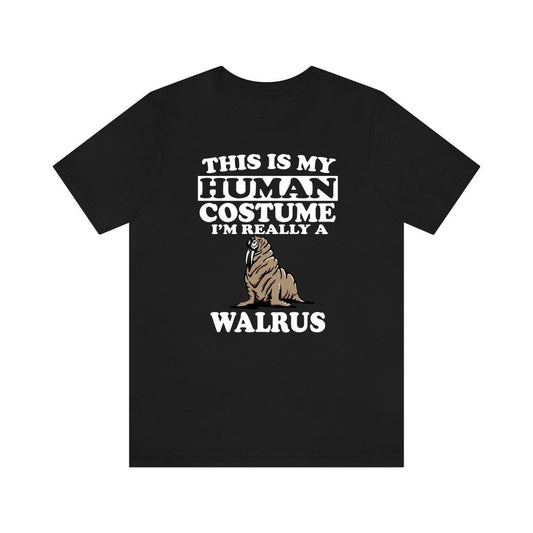 This Is My Human Costume I'm Really A Walrus Shirt - walrus print design