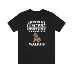 This Is My Human Costume I'm Really A Walrus Shirt - walrus print design