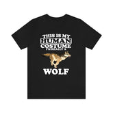 This Is My Human Costume I'm Really A Wolf Shirt, Wolf Lover Shirt, Wolf Shirt, Funny Wolf Gift, Animal Adult Kids Image 1