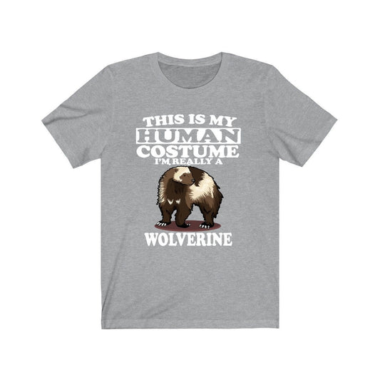 This is my human costume I am really a wolverine boreal mustelid tee