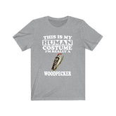 This Is My Human Costume I'm Really A Woodpecker Shirt, Bird Lover Shirt, Woodpecker Shirt, Funny Woodpecker Gift, Animal Adult Kids Image 1