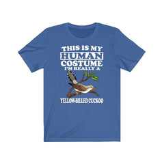This Is My Human Costume I'm Really A Yellow-Billed Cuckoo T-Shirt - yellow-billed cuckoo print design