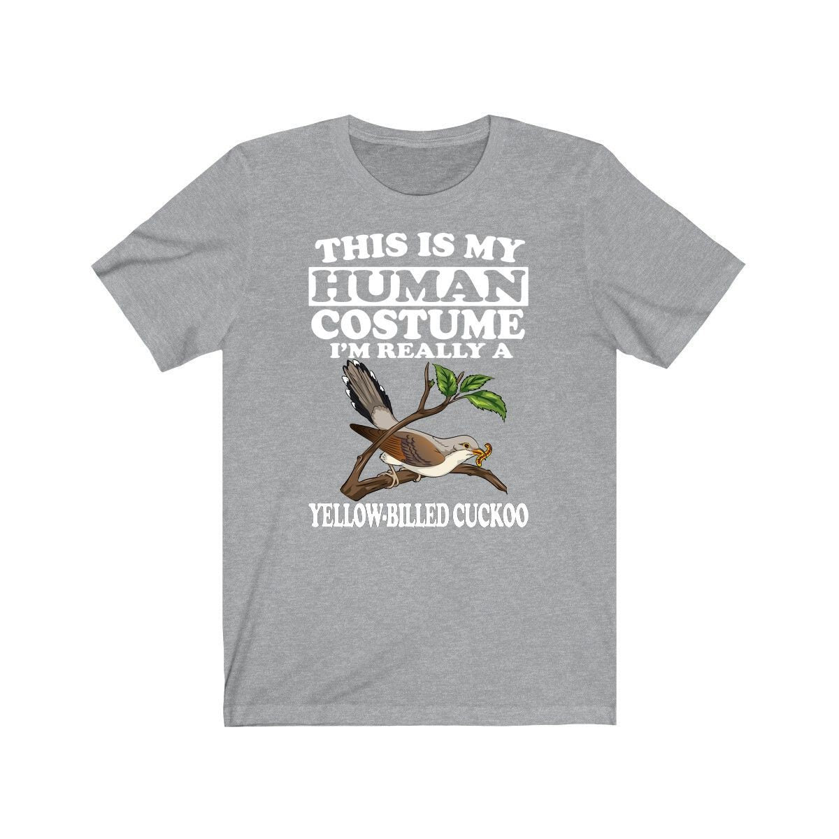 This Is My Human Costume I'm Really A Yellow-Billed Cuckoo T-Shirt - yellow-billed cuckoo print design
