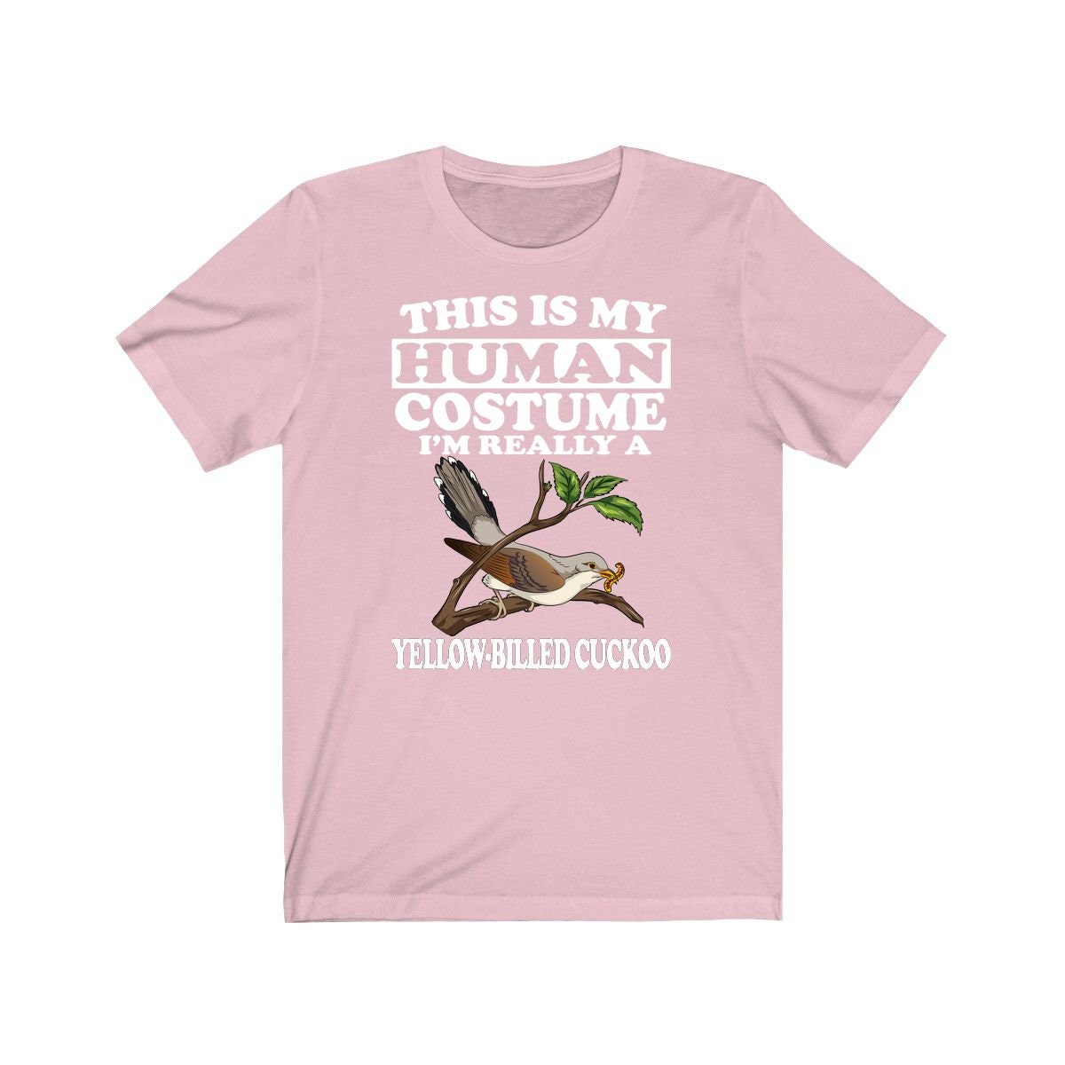 This Is My Human Costume I'm Really A Yellow-Billed Cuckoo T-Shirt - yellow-billed cuckoo print design