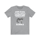 This Is My Human Costume I'm Really A Zebra Shirt, Zebra Lover Shirt, Zebra Shirt, Funny Zebra Gift, Animal Adult Kids Image 2