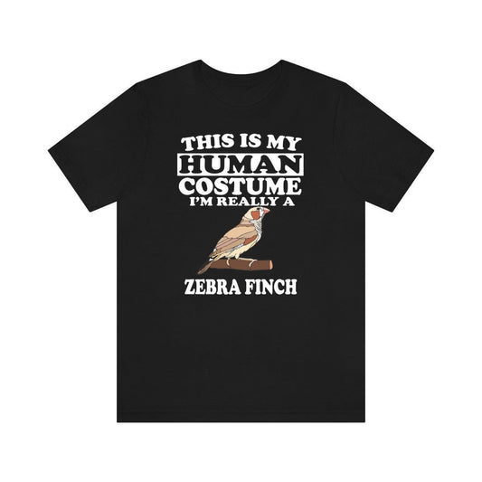 This Is My Human Costume I'm Really A Zebra Finch Shirt - zebra finch print design