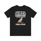 This Is My Human Costume I'm Really A Zebra Finch Shirt, Zebra Finch Lover Shirt, Zebra Finch Shirt, Funny Bird Gift, Animal Adult Kids Image 1
