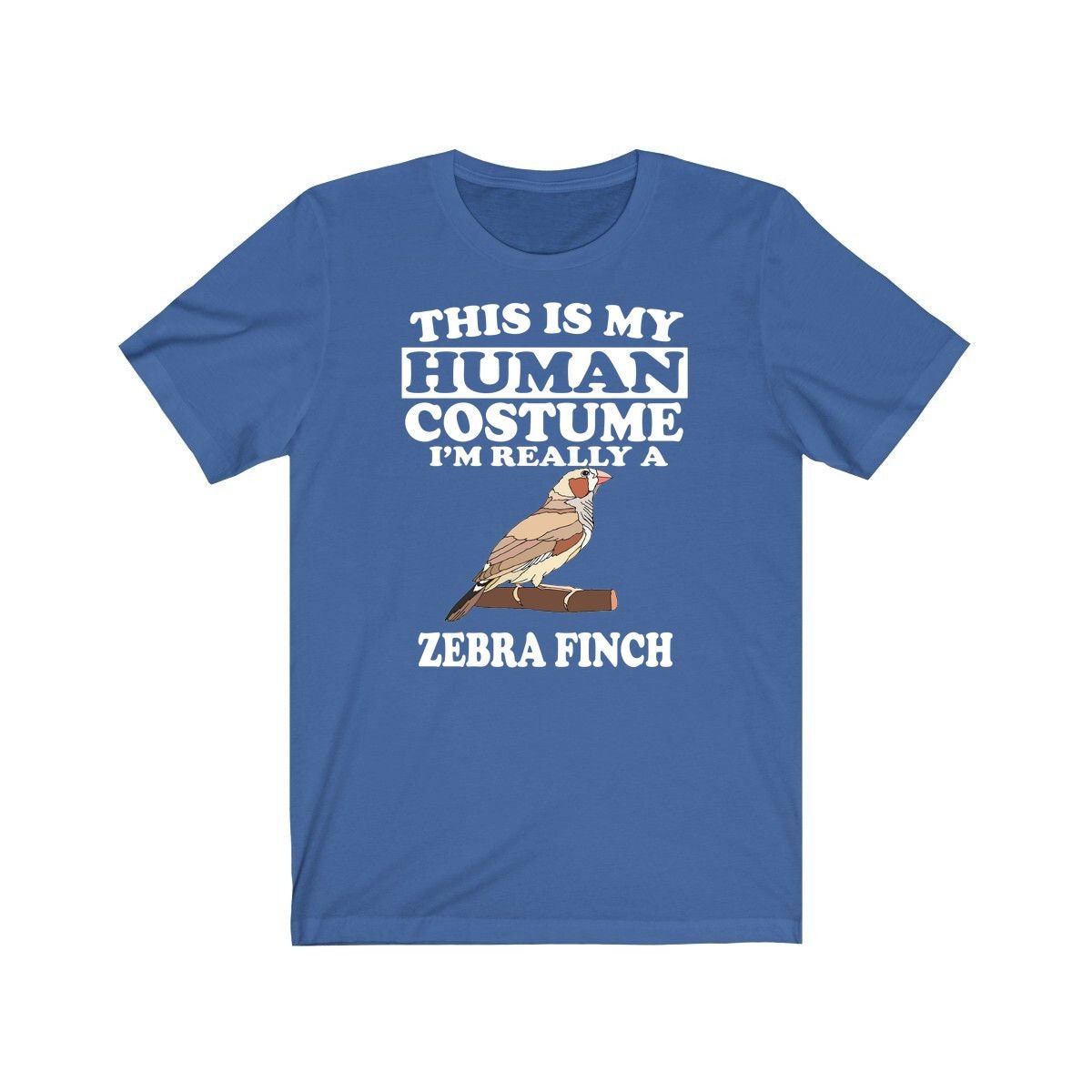This Is My Human Costume I'm Really A Zebra Finch Shirt - zebra finch print design