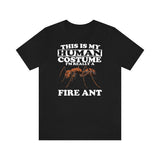 This Is My Human Costume I'm Really A Fire Ant Shirt, Fire Ant Lover Shirt, Fire Ant Shirt, Funny Ant Gift, Animal Adult Kids Image 2