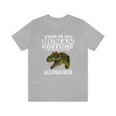 This Is My Human Costume I'm Really An Allosaurus Shirt, Allosaurus Lover Shirt, Dinosaur Shirt, Funny Dinosaur Gift, Animal Adult Kids Image 1