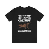 This Is My Human Costume I'm Really A Carnotaurus Shirt, Carnotaurus Lover Shirt, Dinosaur Shirt, Funny Dinosaur Gift, Animal Adult Kids Image 2