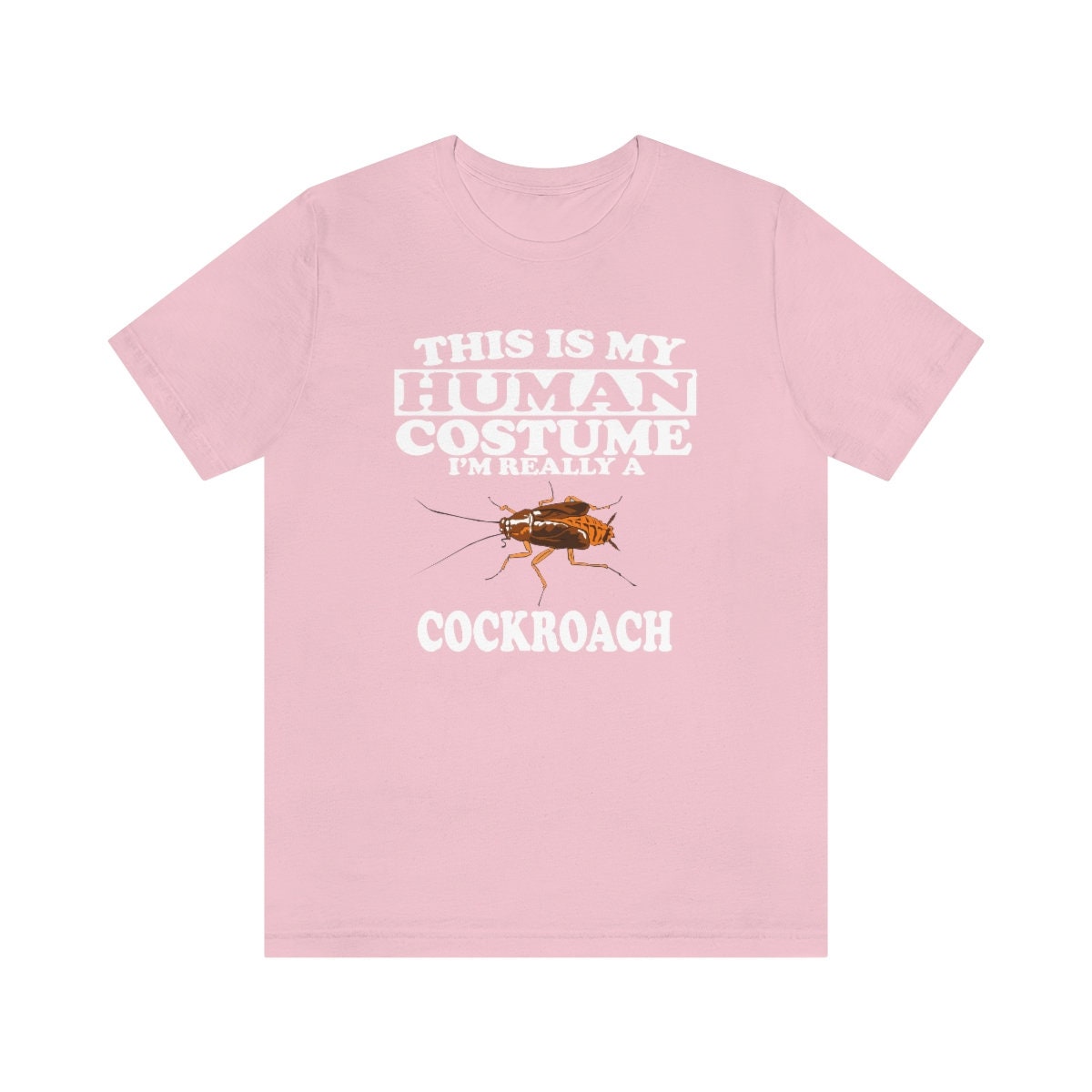 This Is My Human Costume I'm Really A Cockroach Shirt - cockroach print design
