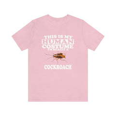 This Is My Human Costume I'm Really A Cockroach Shirt - cockroach print design