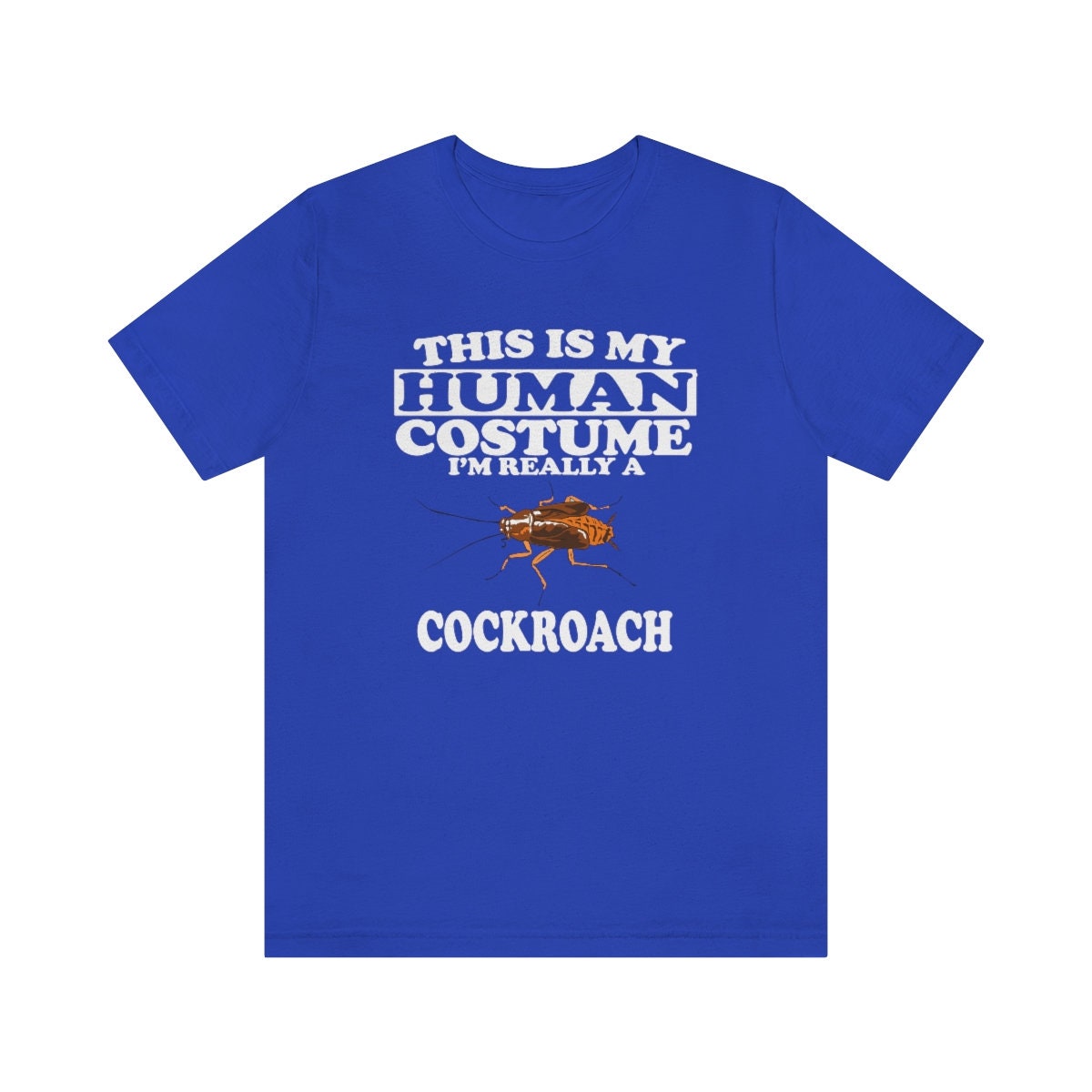 This Is My Human Costume I'm Really A Cockroach Shirt - cockroach print design