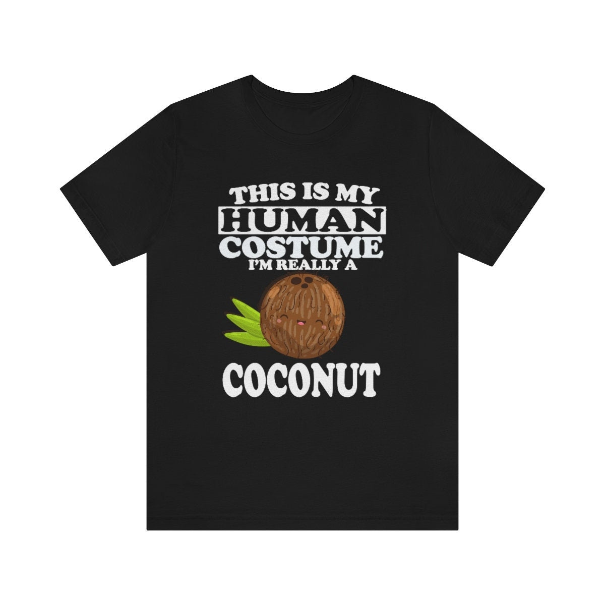 This Is My Human Costume I'm Really A Coconut Shirt - coconut print design