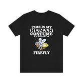This Is My Human Costume I'm Really A Firefly Shirt, Firefly Lover Shirt, Firefly Shirt, Funny Firefly Gift, Animal Adult Kids Image 1
