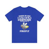 This Is My Human Costume I'm Really A Firefly Shirt, Firefly Lover Shirt, Firefly Shirt, Funny Firefly Gift, Animal Adult Kids Image 4