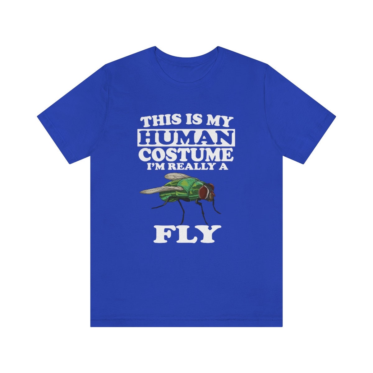 This Is My Human Costume I'm Really A Fly T-Shirt - fly print design