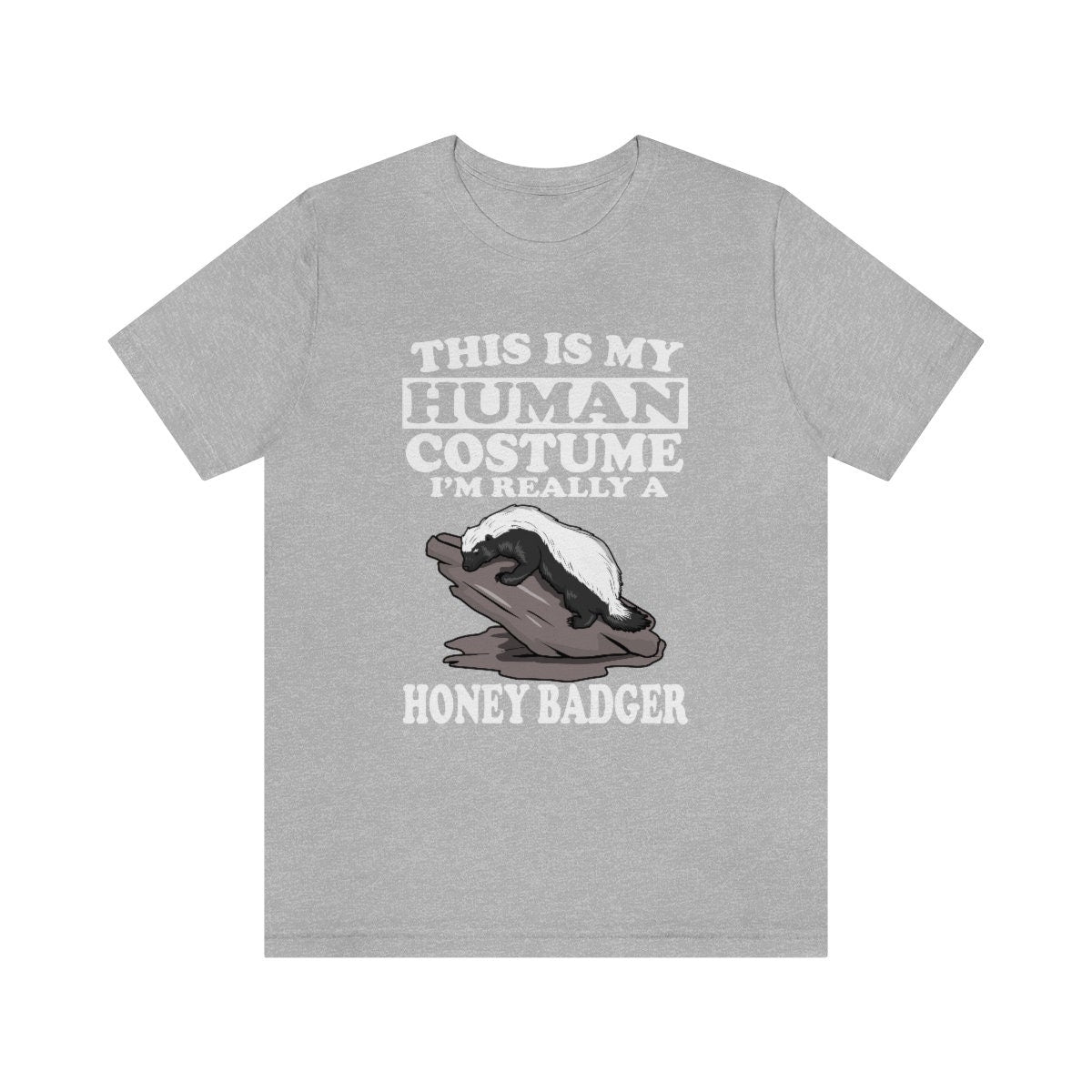 This Is My Human Costume I'm Really A Honey Badger Shirt, Honey Badger Lover Shirt, Honey Badger Shirt, Funny badger Gift, Animal Adult Kids Image 1