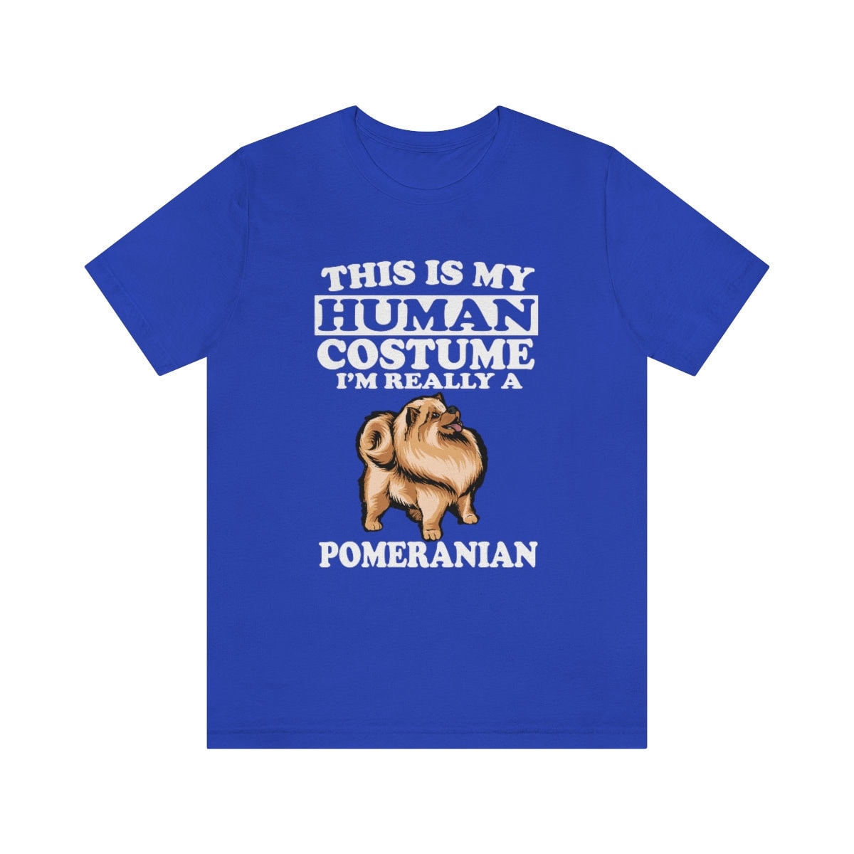 This is my human costume I am really a pomeranian fluffy dog tee