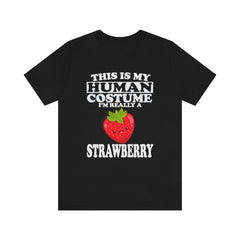This Is My Human Costume I'm Really A Strawberry Fruit Shirt - strawberry print design