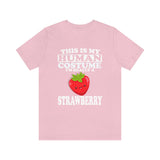 This Is My Human Costume I'm Really A Strawberry Fruit Shirt, Strawberry Lover Shirt, Strawberry Shirt, Funny Strawberry Gift vegan Shirt Image 3