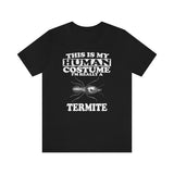 This Is My Human Costume I'm Really A Termite Shirt, Termite Lover Shirt, Termite Shirt, Funny Termite Gift Animal Adult Kid Shirt Image 3