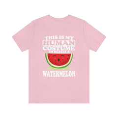 This Is My Human Costume I'm Really A Watermelon Shirt - watermelon print design