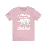 Always Be Yourself Unless When You Can Be A Polar Bear Shirt, Polar Bear Lover Shirt, Polar Bear Shirt, Funny Polar Bear Gift, Boy Girl Image 4
