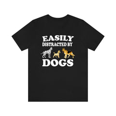 Easily distracted by dogs funny canine dog parent owner tee