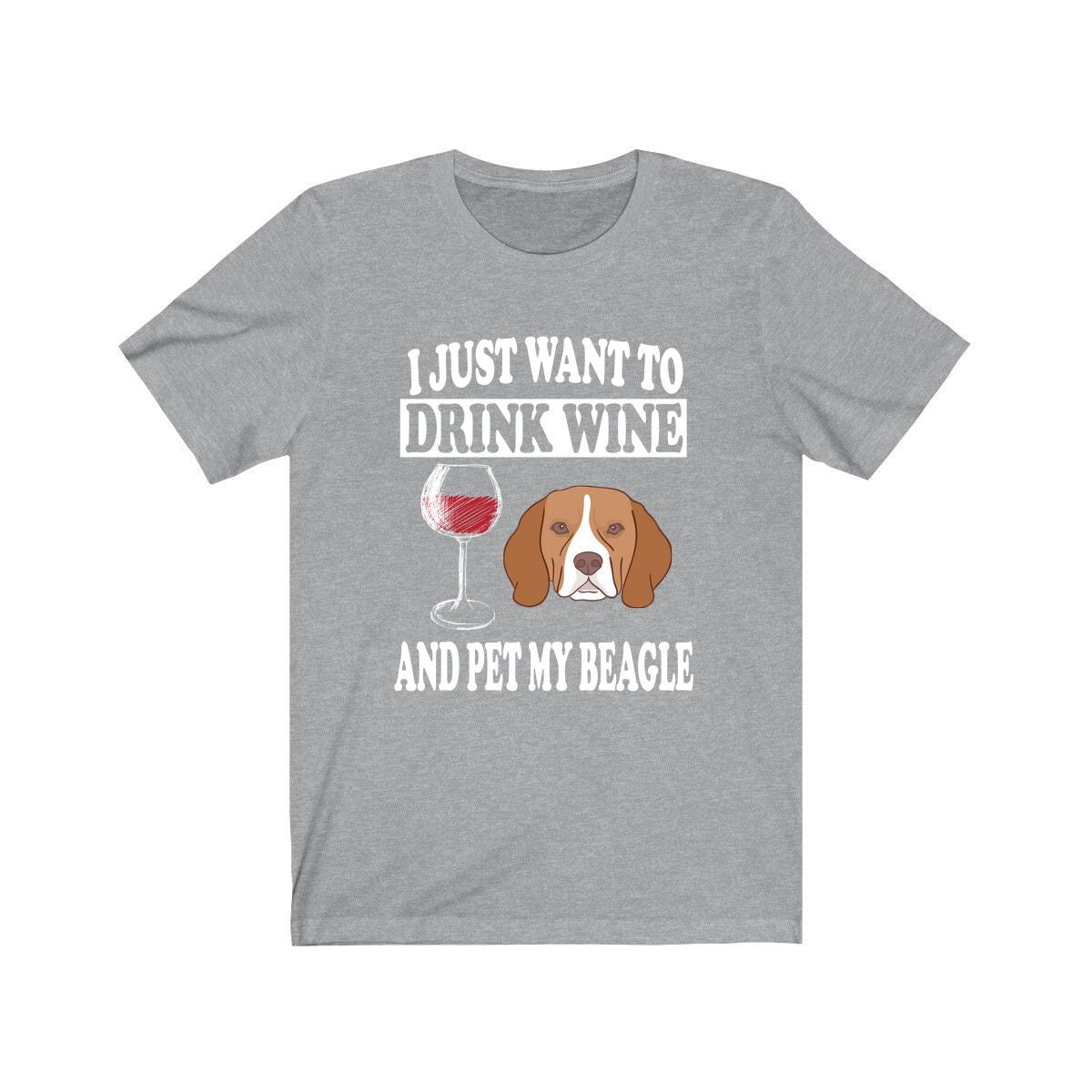 I Just Want To Drink Wine And Pet My Beagle T-Shirt - beagle print design