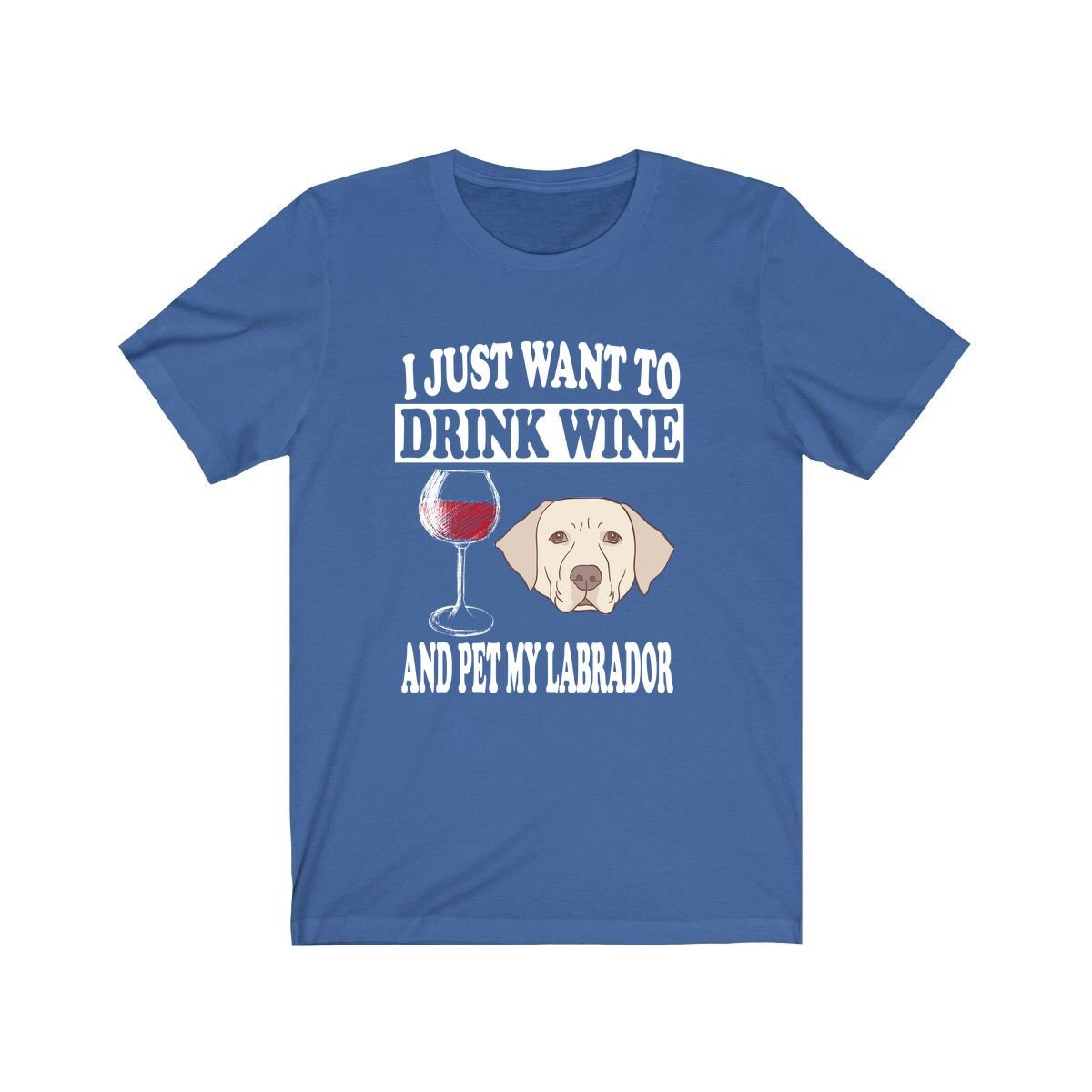 Drink Wine And Pet My Labrador Shirt - Labrador print design