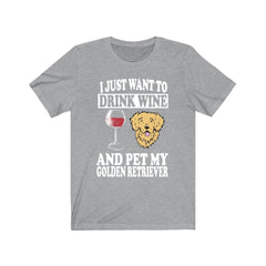 I Just Want To Drink Wine And Pet My Golden Retriever T-Shirt - golden retriever print design